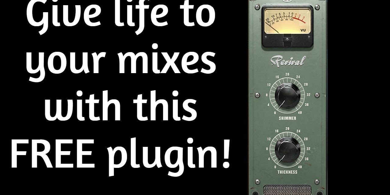 Give LIFE to YOUR MIXES with REVIVAL – FREE tool of the week #1 – amnerhunter.com