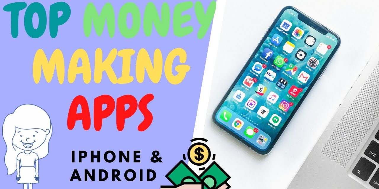 Top Free Apps to Make You Money From Your Phone in 2020