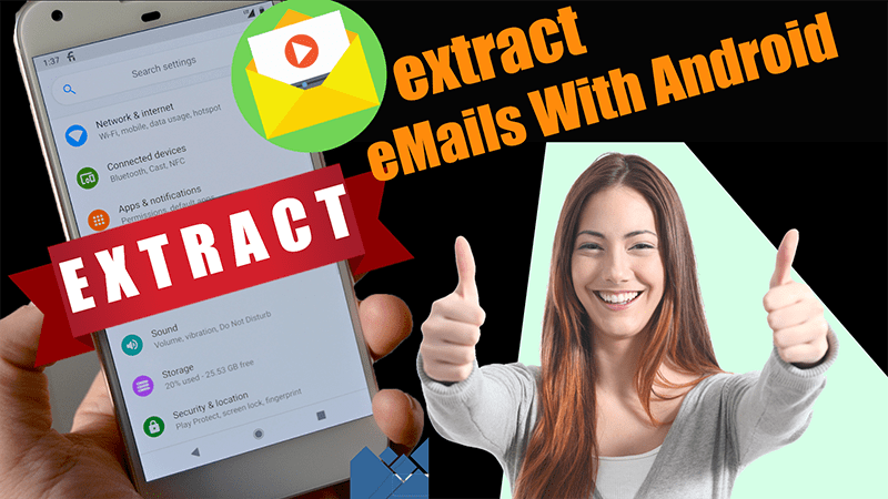 Extract Emails on Android phone with apps