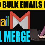 Send Bulk Email through Gmail and mergo mail merge extension