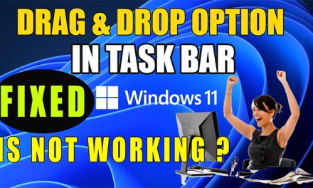 How to Drag files in Windows 11 2021 – Fix Dragging file option in Window 11 Updates